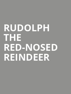Rudolph the Red Nosed Reindeer, Adler Theatre, Davenport