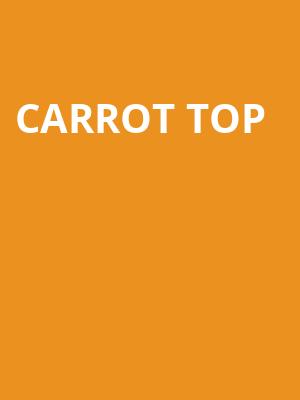 Carrot Top, Adler Theatre, Davenport