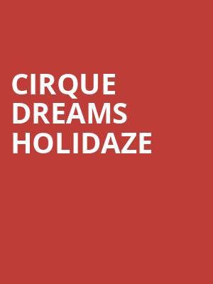 Cirque Dreams Holidaze, Adler Theatre, Davenport