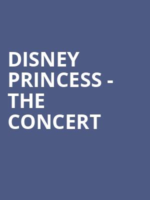 Disney Princess The Concert, Adler Theatre, Davenport