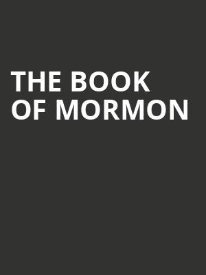 The Book of Mormon, Adler Theatre, Davenport